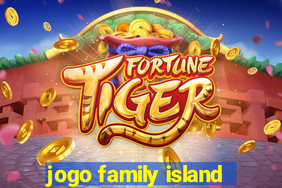 jogo family island