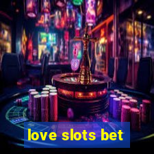 love slots bet