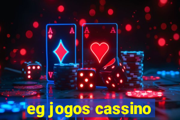 eg jogos cassino