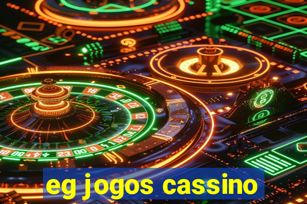 eg jogos cassino