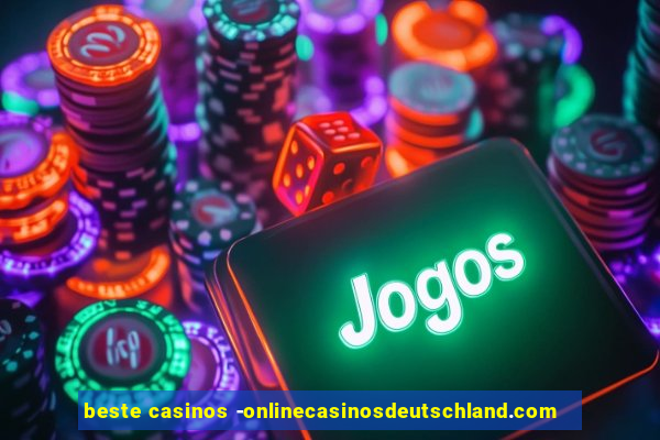 beste casinos -onlinecasinosdeutschland.com