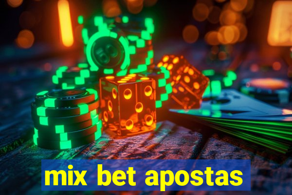 mix bet apostas