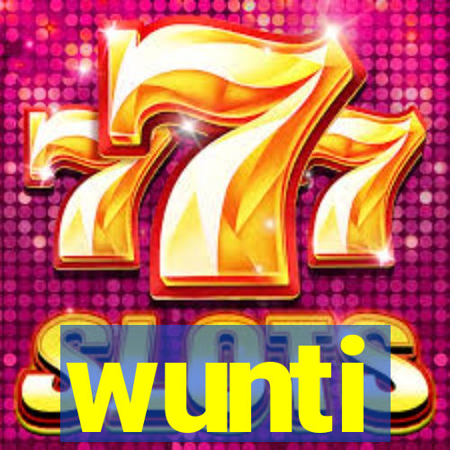 wunti