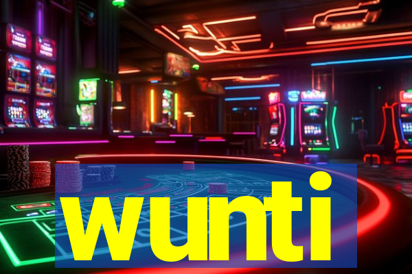 wunti