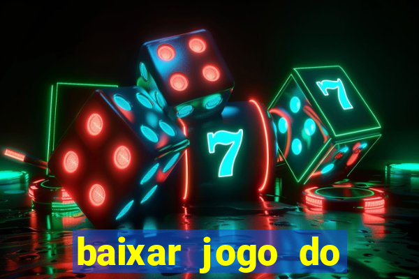 baixar jogo do tigrinho 777