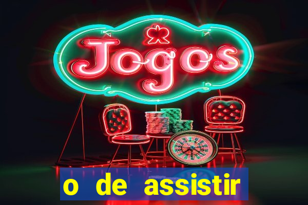 o de assistir santos hoje