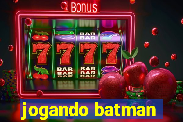 jogando batman