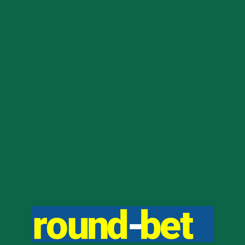 round-bet