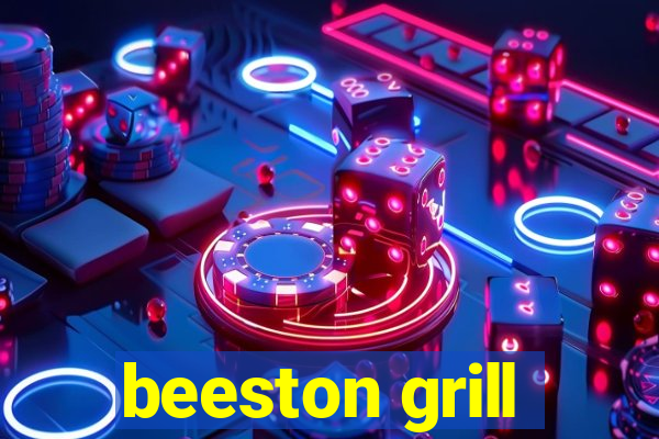 beeston grill