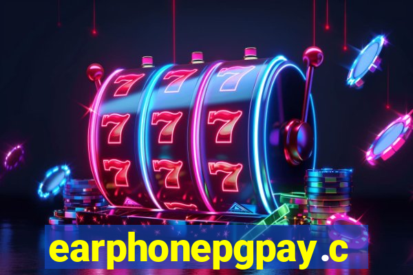 earphonepgpay.com