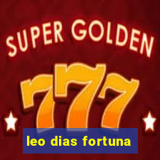 leo dias fortuna