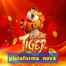 plataforma nova lan?ada hoje tigre