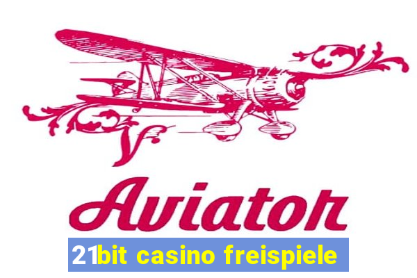 21bit casino freispiele