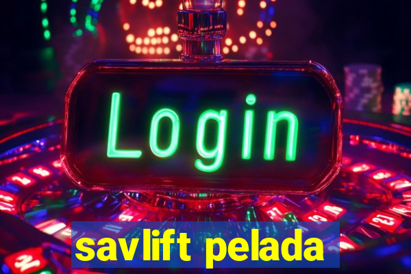 savlift pelada