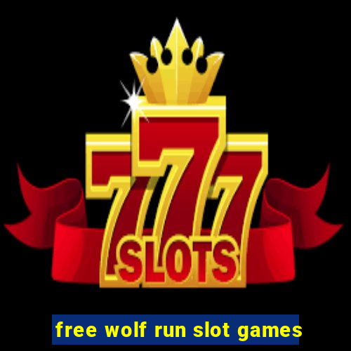 free wolf run slot games