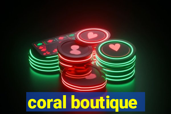 coral boutique