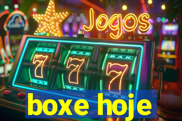 boxe hoje