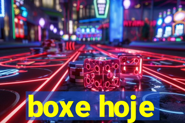 boxe hoje