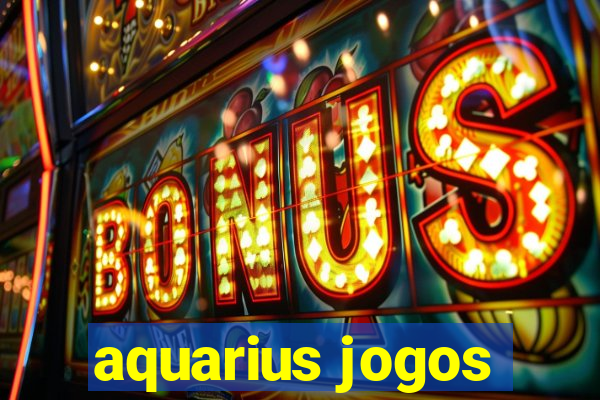 aquarius jogos