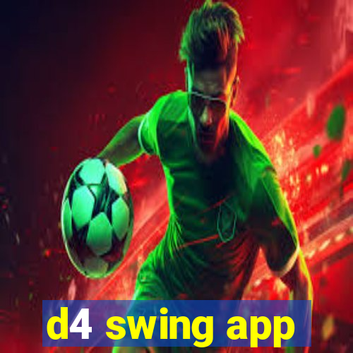 d4 swing app