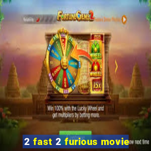 2 fast 2 furious movie