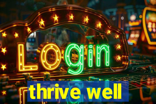 thrive well