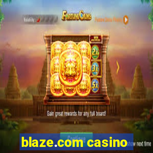 blaze.com casino