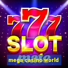 mega casino world