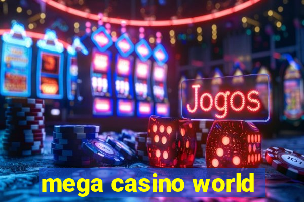 mega casino world