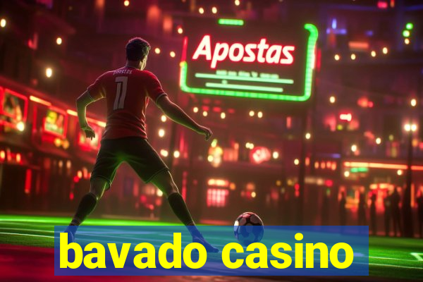 bavado casino