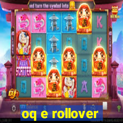 oq e rollover