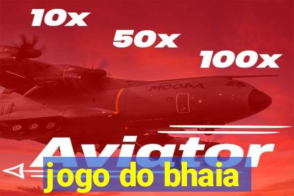 jogo do bhaia