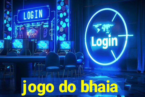 jogo do bhaia