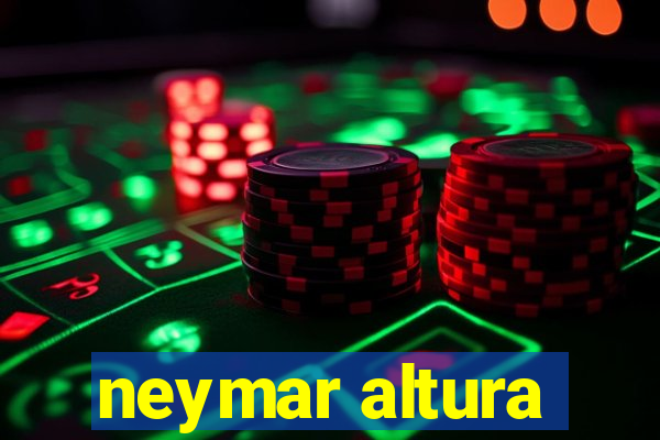 neymar altura