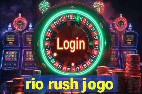 rio rush jogo