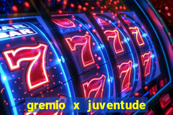 gremio x juventude ao vivo