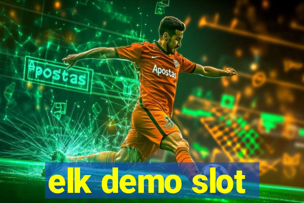 elk demo slot