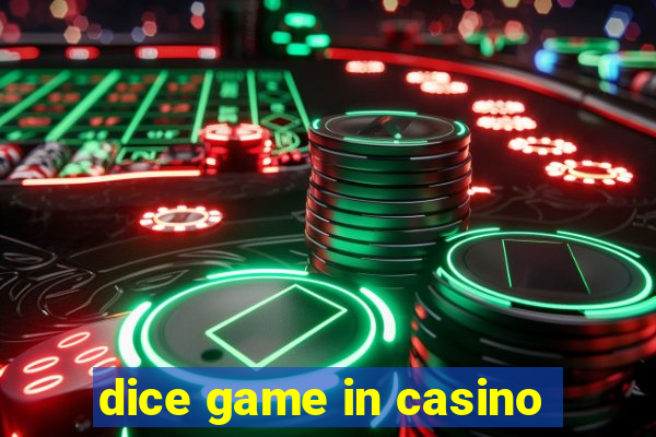 dice game in casino