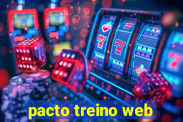 pacto treino web