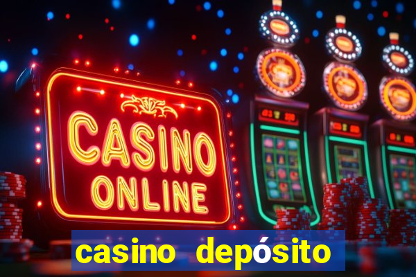 casino depósito mínimo $10 pesos méxico