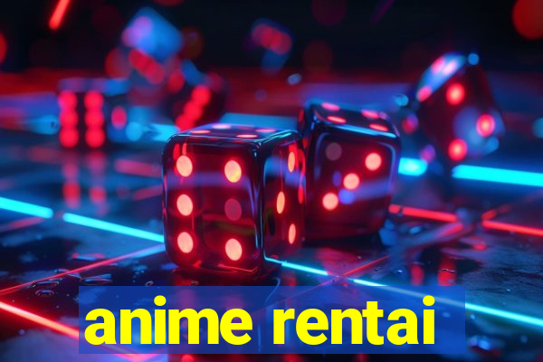 anime rentai