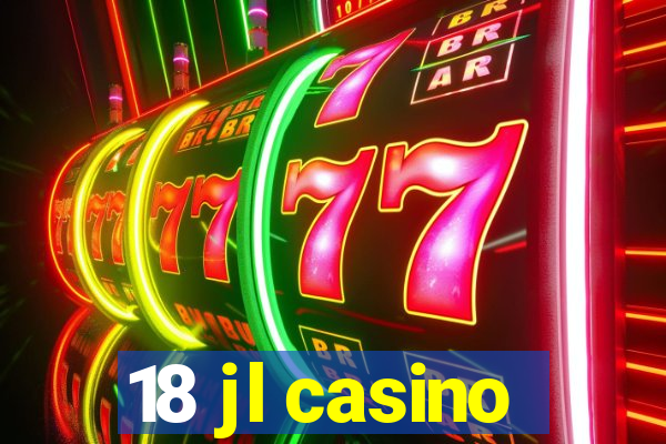 18 jl casino