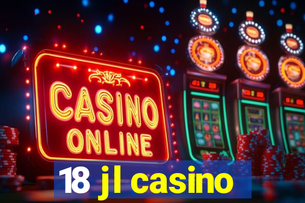 18 jl casino