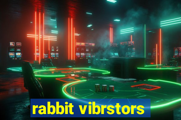 rabbit vibrstors