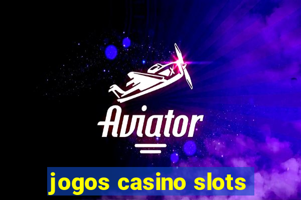 jogos casino slots