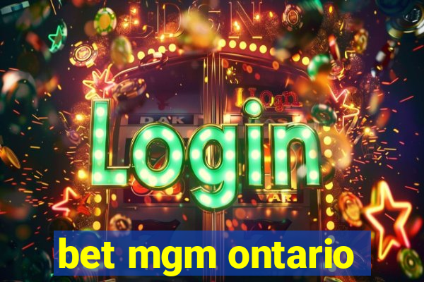 bet mgm ontario