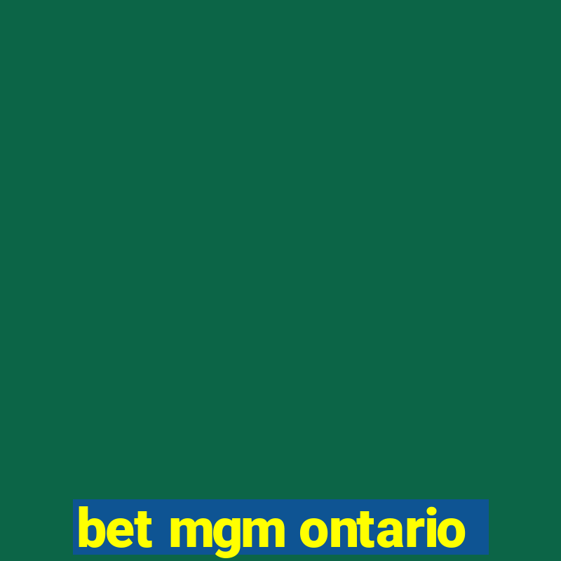 bet mgm ontario