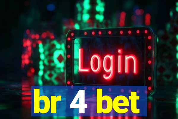 br 4 bet