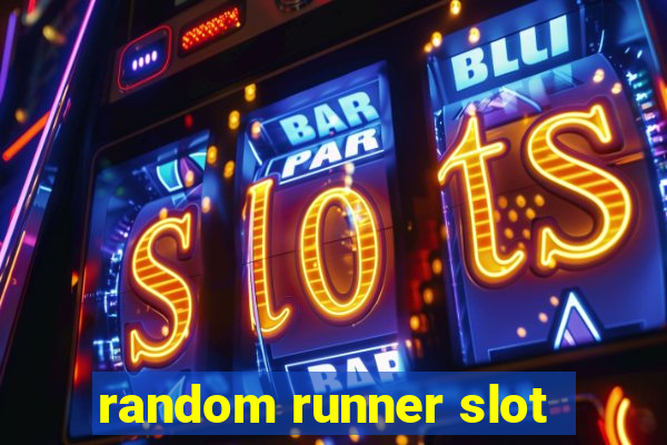 random runner slot