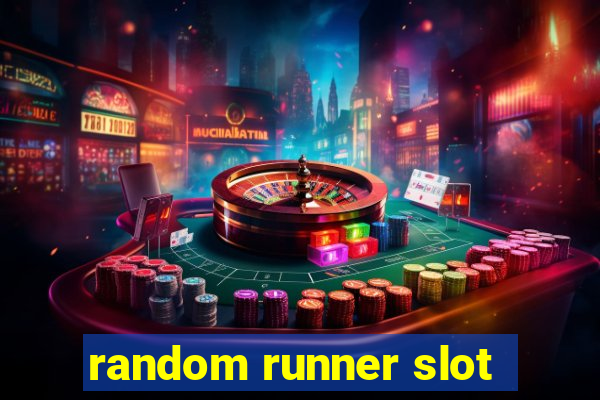 random runner slot